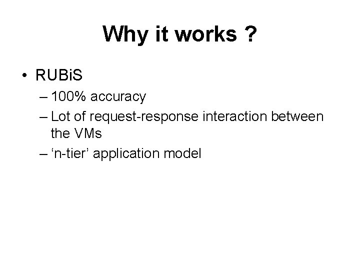 Why it works ? • RUBi. S – 100% accuracy – Lot of request-response