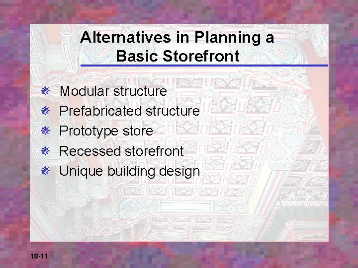 Alternatives in Planning a Basic Storefront ¯ ¯ ¯ 18 -11 Modular structure Prefabricated