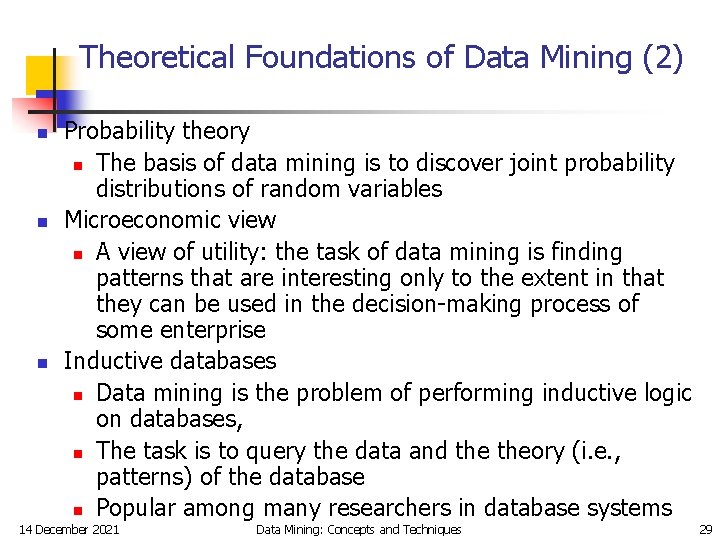 Theoretical Foundations of Data Mining (2) n n n Probability theory n The basis