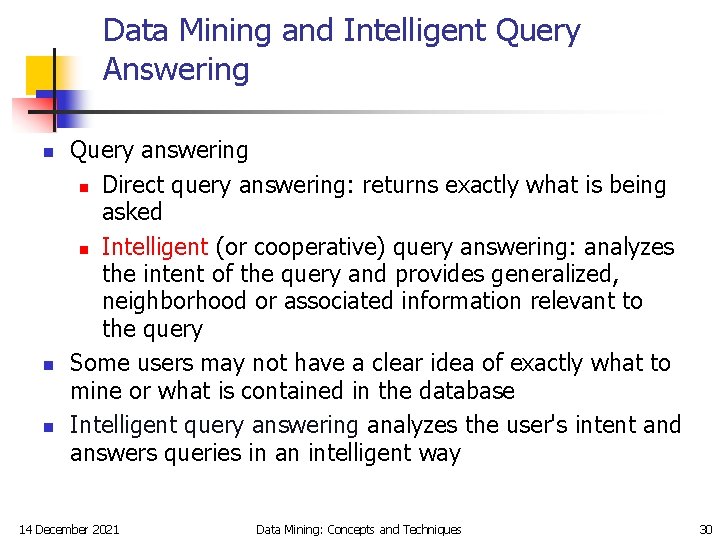 Data Mining and Intelligent Query Answering n n n Query answering n Direct query