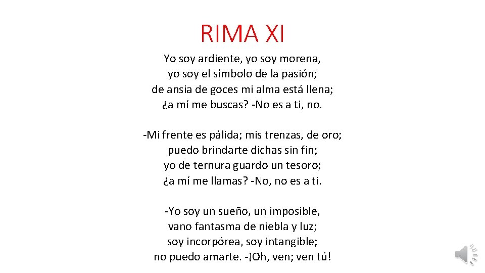 RIMA XI Yo soy ardiente, yo soy morena, yo soy el símbolo de la