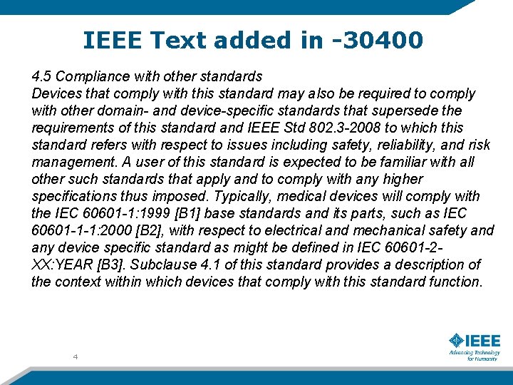 IEEE Text added in -30400 4. 5 Compliance with other standards Devices that comply
