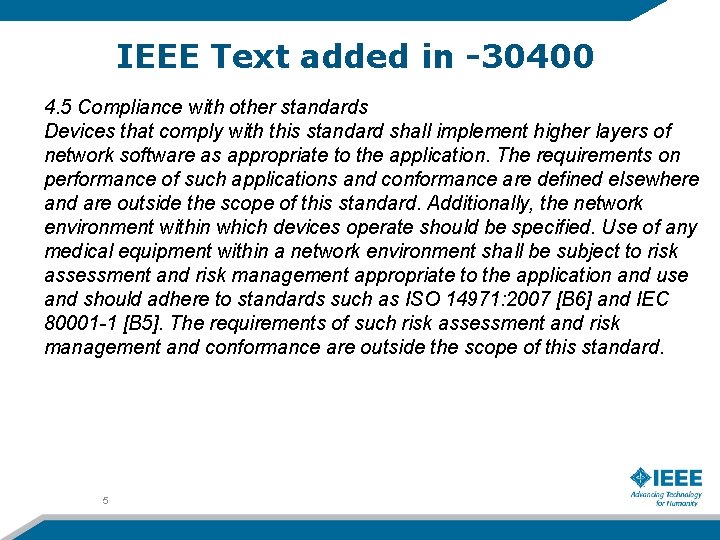 IEEE Text added in -30400 4. 5 Compliance with other standards Devices that comply