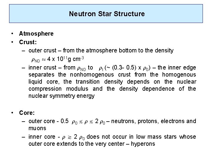 Neutronof. Star Structure a neutron star • Atmosphere • Crust: – outer crust –