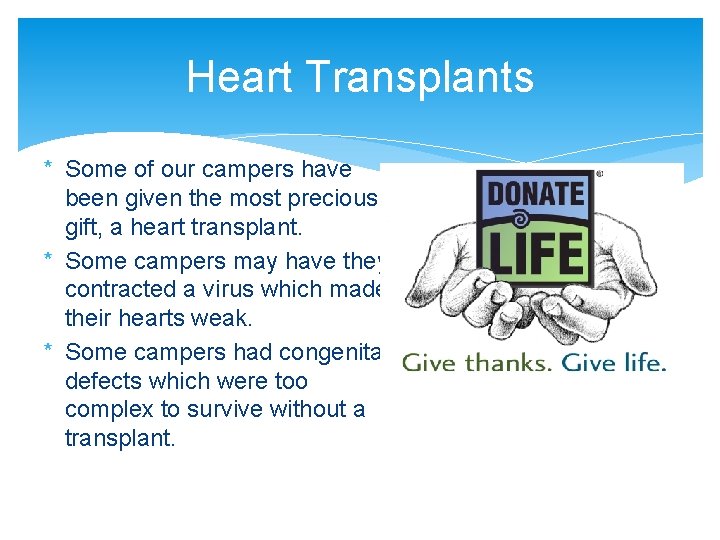 Heart Transplants * Some of our campers have been given the most precious gift,