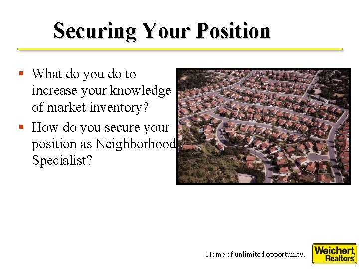 Securing Your Position § What do you do to increase your knowledge of market