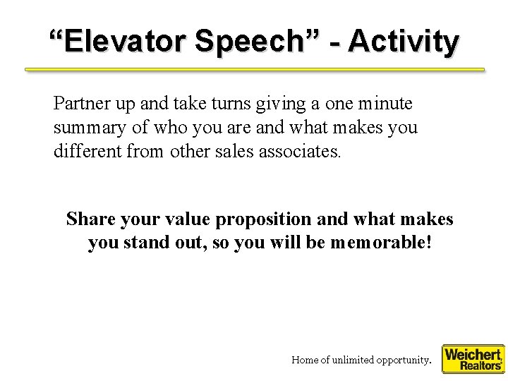 “Elevator Speech” - Activity Partner up and take turns giving a one minute summary