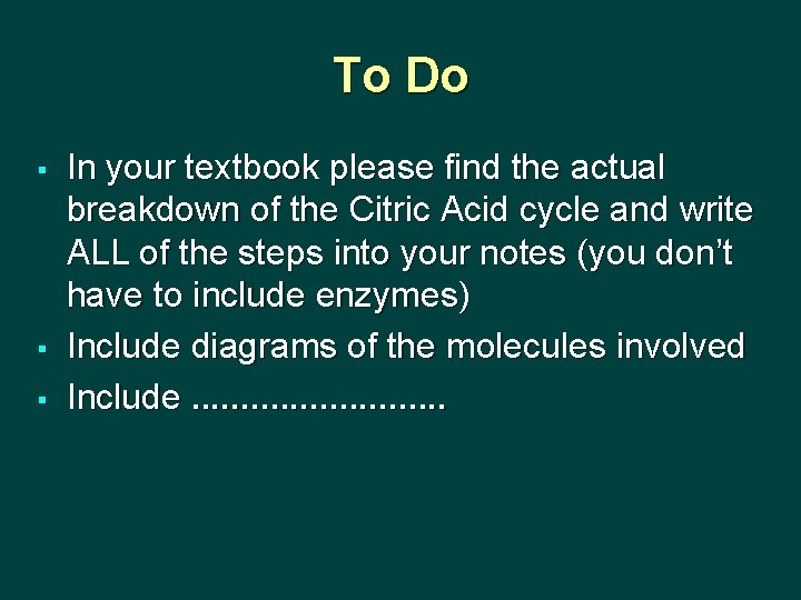 To Do § § § In your textbook please find the actual breakdown of