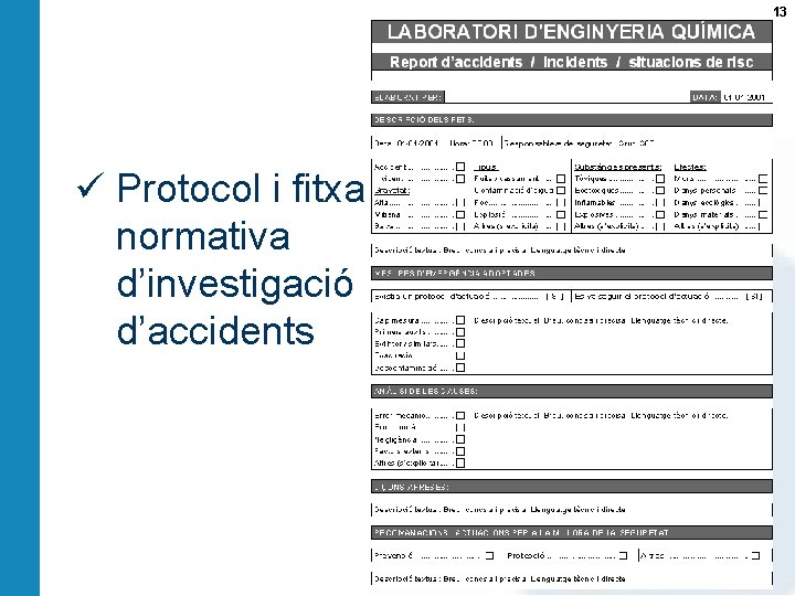 13 ü Protocol i fitxa normativa d’investigació d’accidents 