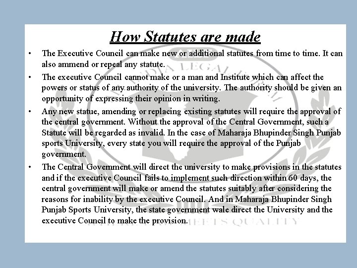 How Statutes are made • • The Executive Council can make new or additional