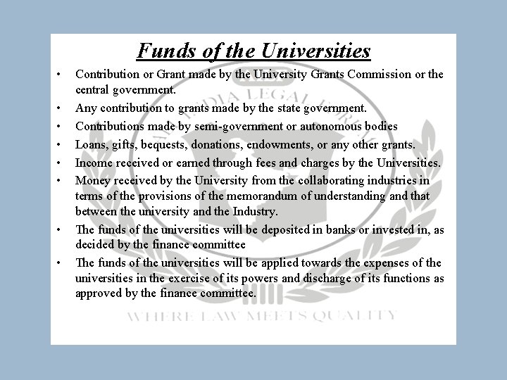 Funds of the Universities • • Contribution or Grant made by the University Grants