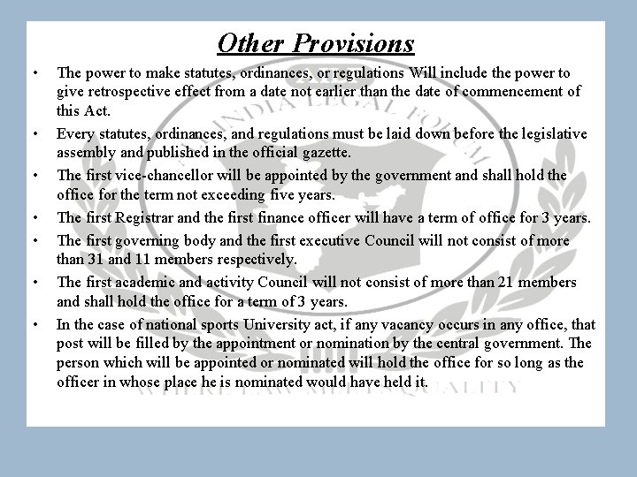 Other Provisions • • The power to make statutes, ordinances, or regulations Will include