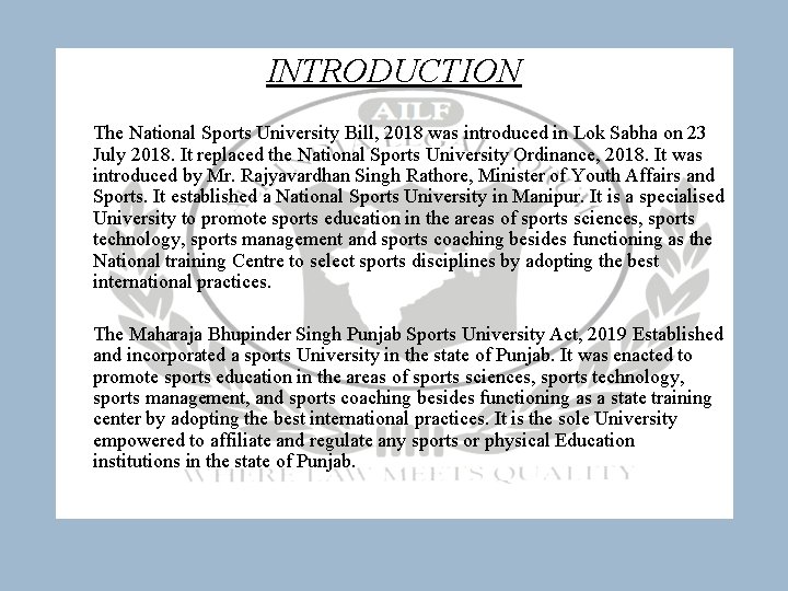 INTRODUCTION The National Sports University Bill, 2018 was introduced in Lok Sabha on 23