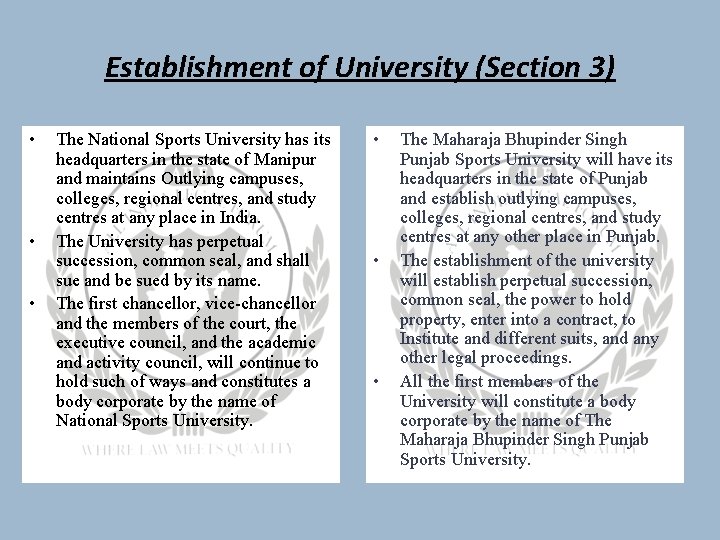 Establishment of University (Section 3) • • • The National Sports University has its