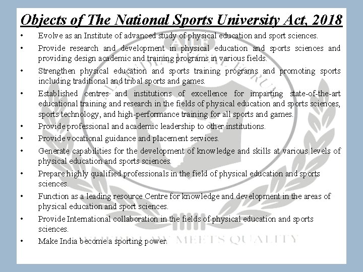 Objects of The National Sports University Act, 2018 • • • Evolve as an