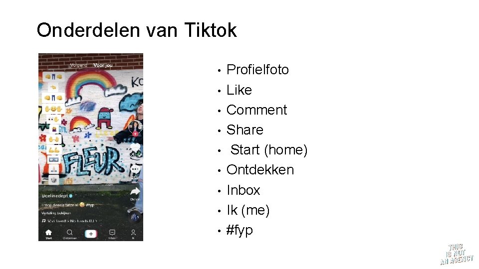 Onderdelen van Tiktok • • • Profielfoto Like Comment Share Start (home) Ontdekken Inbox