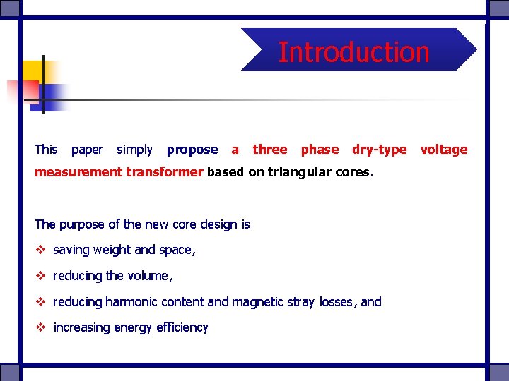 Introduction This paper simply propose a three phase dry-type measurement transformer based on triangular