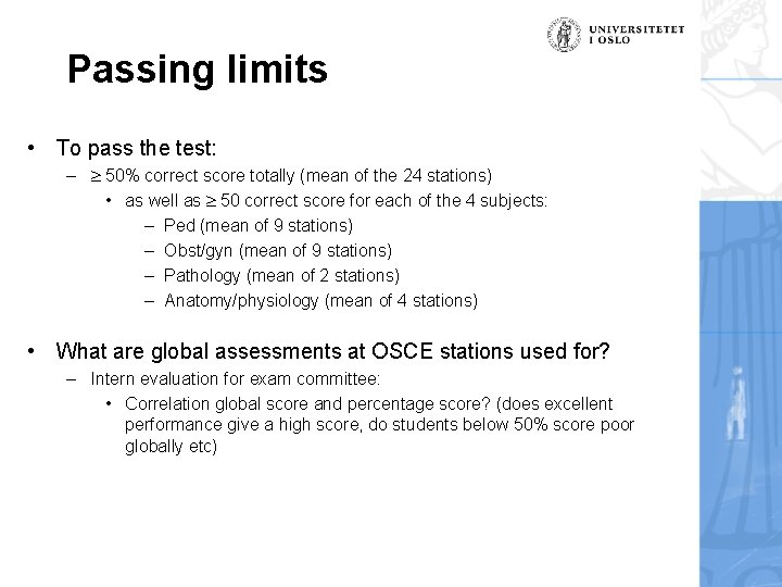 Passing limits • To pass the test: – 50% correct score totally (mean of