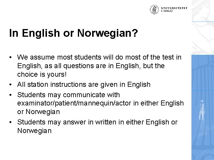 In English or Norwegian? • We assume most students will do most of the
