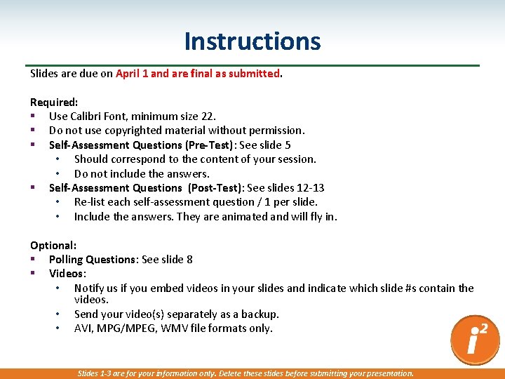 Instructions Slides are due on April 1 and are final as submitted. Required: §