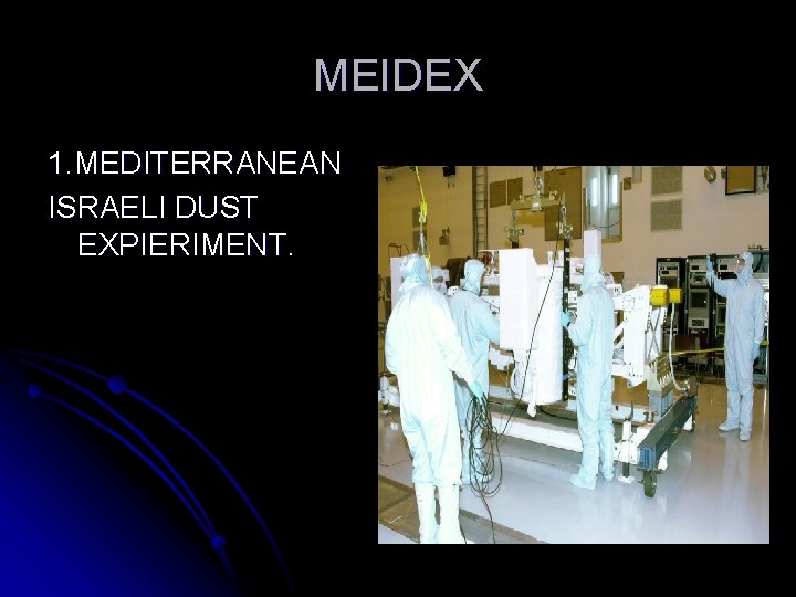 MEIDEX 1. MEDITERRANEAN ISRAELI DUST EXPIERIMENT. 