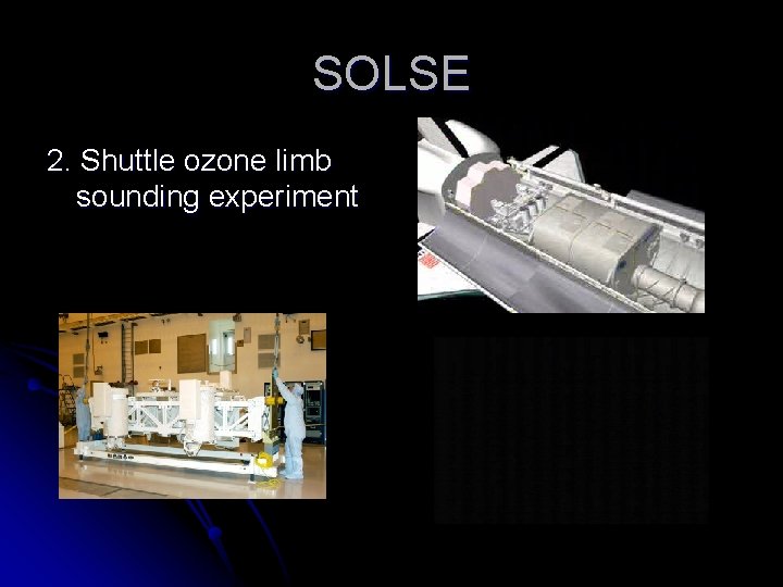 SOLSE 2. Shuttle ozone limb sounding experiment 