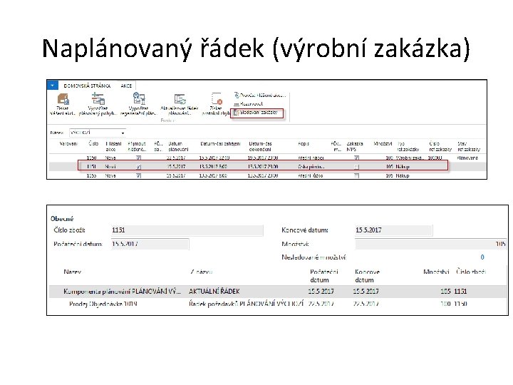 Naplánovaný řádek (výrobní zakázka) 