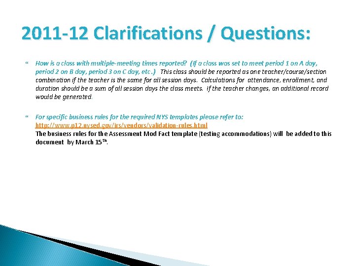 2011 -12 Clarifications / Questions: How is a class with multiple-meeting times reported? (If