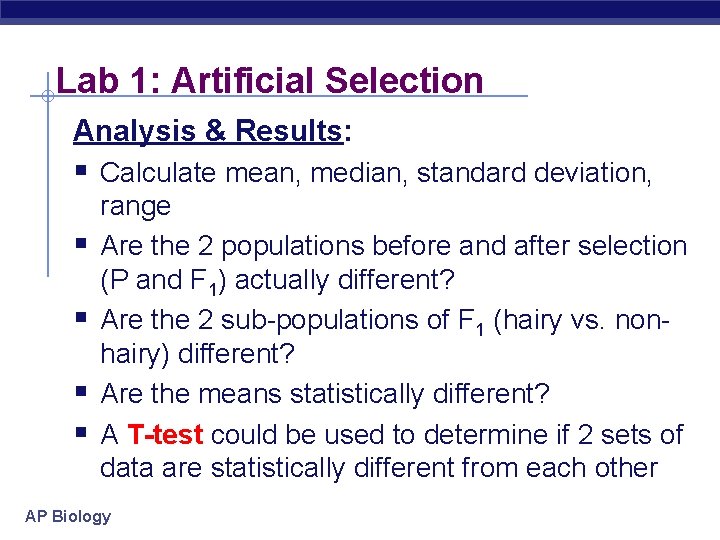Lab 1: Artificial Selection Analysis & Results: § Calculate mean, median, standard deviation, §