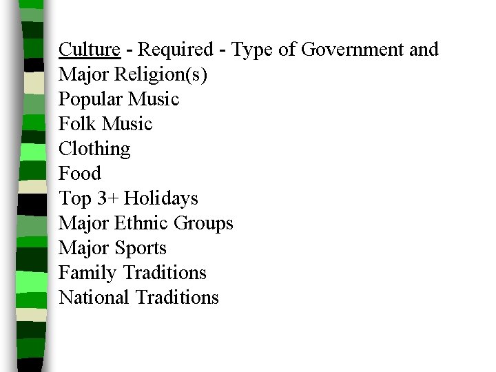 Culture - Required - Type of Government and Major Religion(s) Popular Music Folk Music