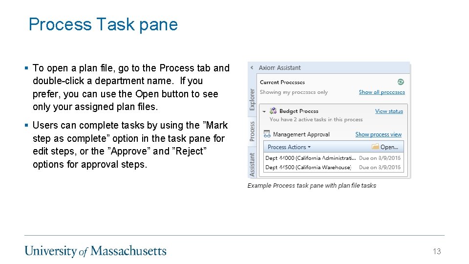Process Task pane § To open a plan file, go to the Process tab