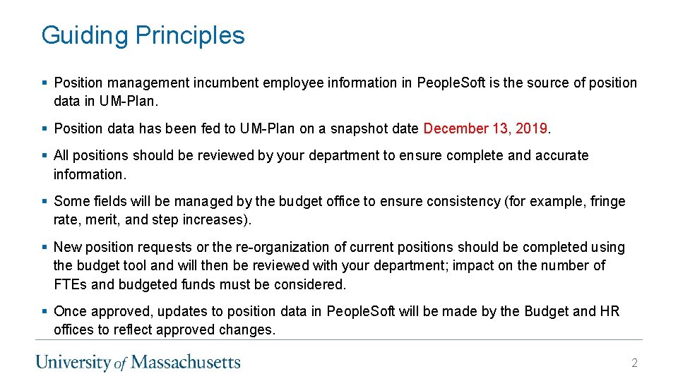 Guiding Principles § Position management incumbent employee information in People. Soft is the source