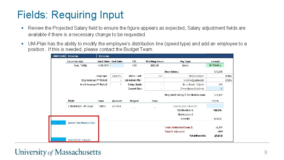 Fields: Requiring Input § Review the Projected Salary field to ensure the figure appears