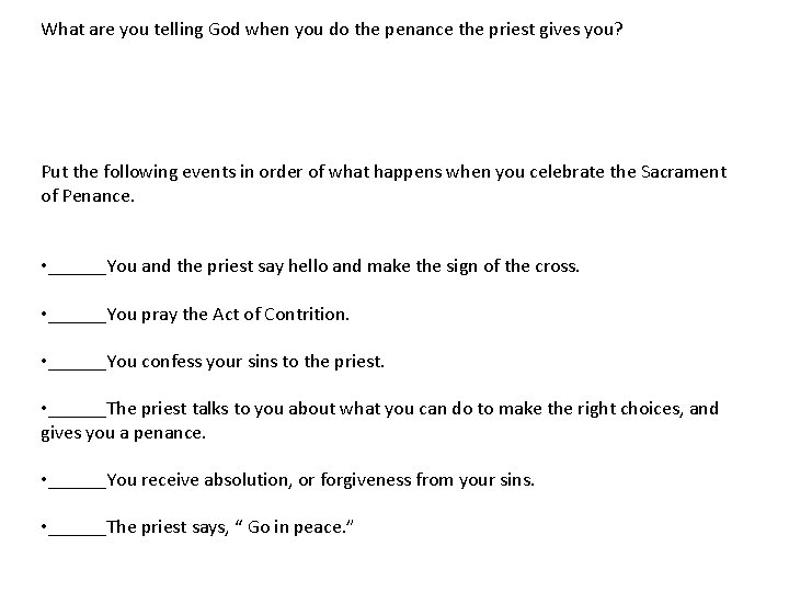 What are you telling God when you do the penance the priest gives you?