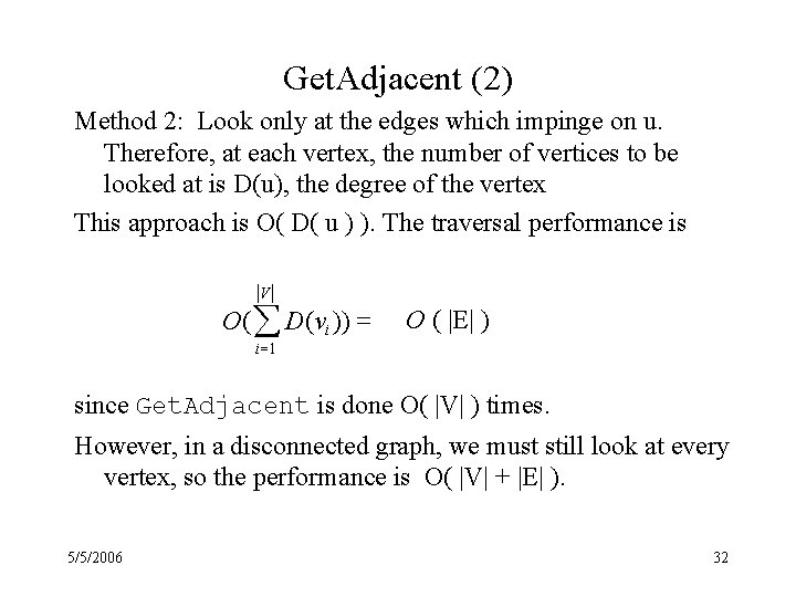Get. Adjacent (2) Method 2: Look only at the edges which impinge on u.
