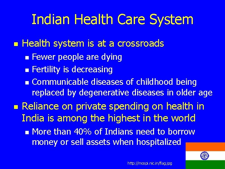 Indian Health Care System n Health system is at a crossroads n n Fewer