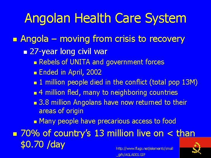 Angolan Health Care System n Angola – moving from crisis to recovery n 27