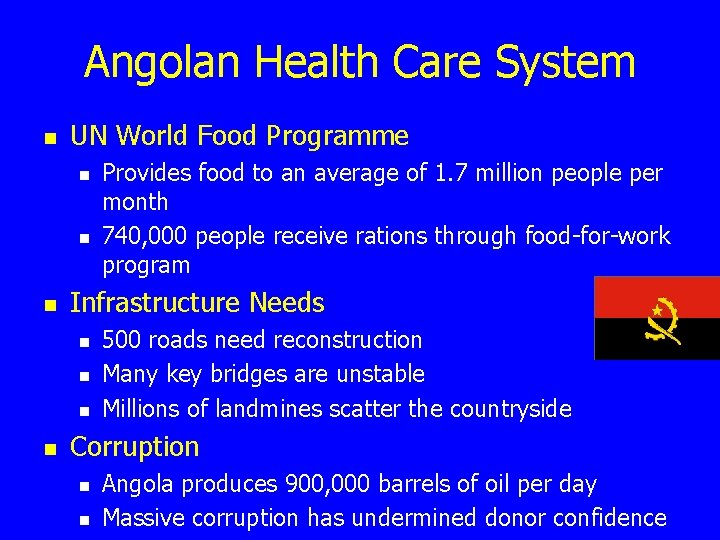 Angolan Health Care System n UN World Food Programme n n n Infrastructure Needs