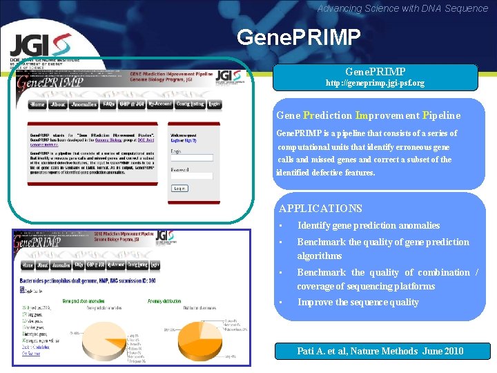 Advancing Science with DNA Sequence Gene. PRIMP http: //geneprimp. jgi-psf. org Gene Prediction Improvement