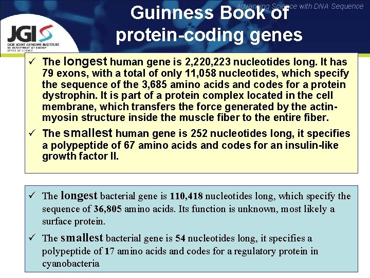Guinness Book of protein-coding genes Advancing Science with DNA Sequence ü The longest human