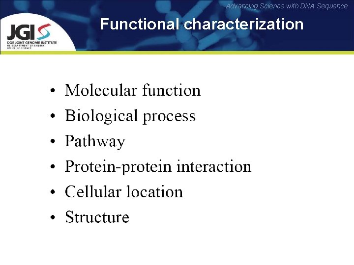 Advancing Science with DNA Sequence Functional characterization 