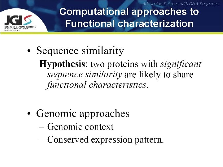 Advancing Science with DNA Sequence Computational approaches to Functional characterization 