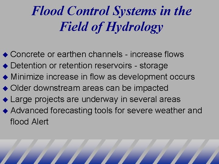 Flood Control Systems in the Field of Hydrology Concrete or earthen channels - increase