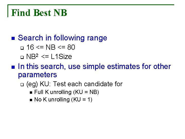 Find Best NB n Search in following range 16 <= NB <= 80 q
