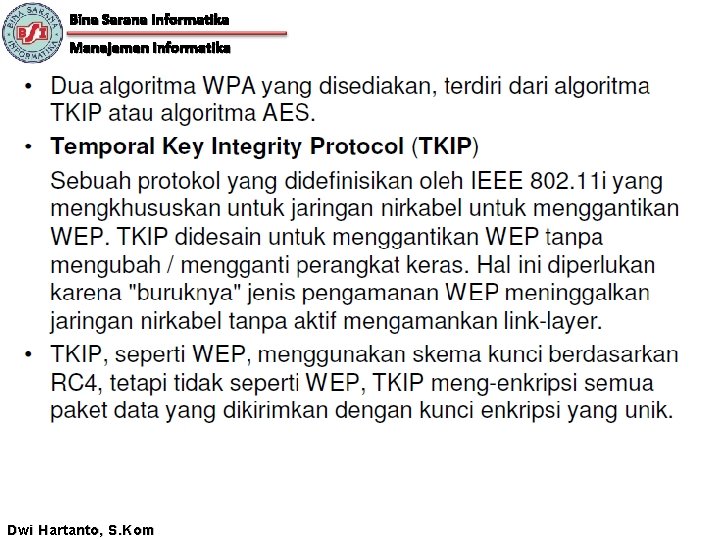 Bina Sarana Informatika Manajemen Informatika Dwi Hartanto, S. Kom 