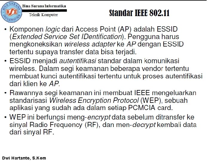 Bina Sarana Informatika Manajemen Informatika Dwi Hartanto, S. Kom 