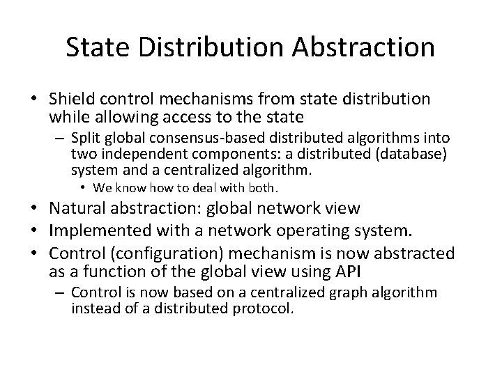 State Distribution Abstraction • Shield control mechanisms from state distribution while allowing access to