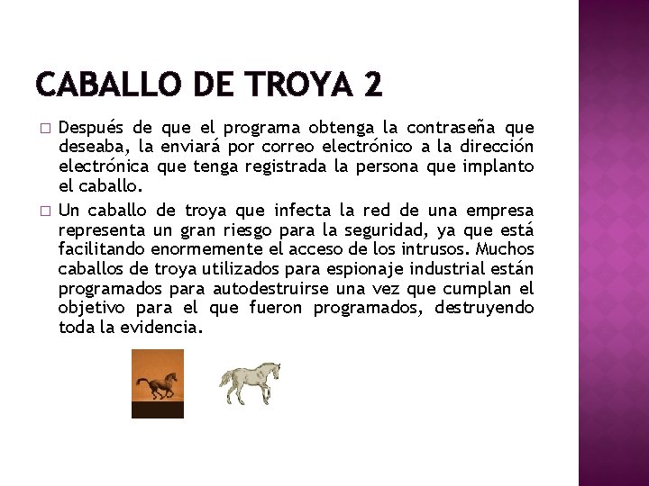 CABALLO DE TROYA 2 � � Después de que el programa obtenga la contraseña