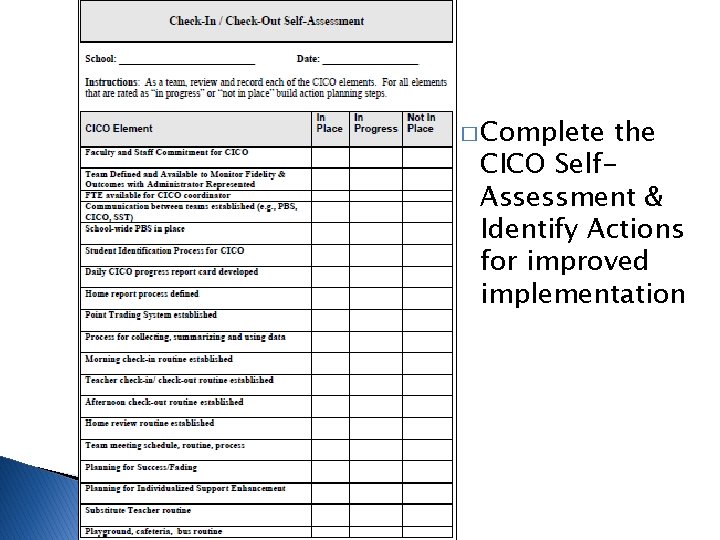 � Complete the CICO Self. Assessment & Identify Actions for improved implementation 