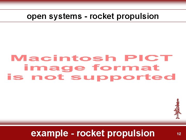 open systems - rocket propulsion example - rocket propulsion 12 